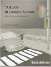 Image of Tuhan Di Lampu Merah Dan Cerita-Cerita Lainnya (Kumpulan Pentigraf)