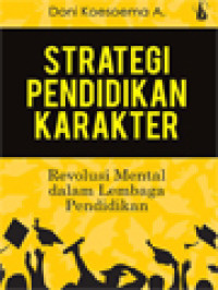 Image of Strategi Pendidikan Karakter: Revolusi Mental Dalam Lembaga Pendidikan