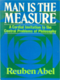 Image of Man Is The Measure: A Cordial Invitation To The Central Problems Of The Philosophy