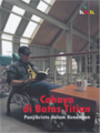 Image of Cahaya Di Batas Titian: Panjikristo Dalam Kenangan Komunitas Penulis Katolik Deo Gratias / Eka Budianta (Editor)