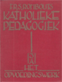 Image of Katholieke Pedagogiek 3 : Het Opvoedingswerk - A. Lichamelijke, Verstandelijke En Godsdienstig-Zedelijke Vorming