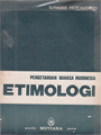Image of Pengetahuan Bahasa Indonesia - Etimologi