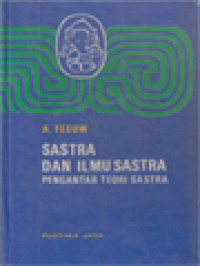 Image of Sastra Dan Ilmu Sastra: Pengantar Teori Sastra