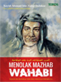 Image of Menolak Mazhab Wahabi: Sejarah Dan Bantahan Kritis Atas Kekeliruan Wahabi