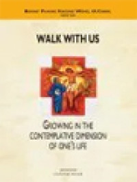 Image of Walk With Us: Growing In The Contemplative Dimension Of One’s Life / Benny Phang Khong Wing (Editor)