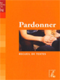 Image of Pardonner, Est-Ce Possible?: Recueil De Textes