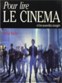 Image of Pour Lire Le Cinéma Et Les Nouvelles Images