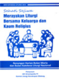Sehati Sejiwa Merayakan Liturgi Bersama Keluarga Dan Kaum Religius - Renungan Harian Bulan Maria Dan Bulan Katekese Liturgi Nasional