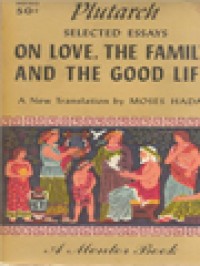Image of On Love, The Family, And The Good Life: Selected Essays