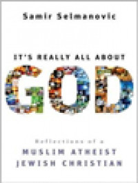 Image of It's Really All About: Reflections Of A Muslim Atheist Jewish Christian