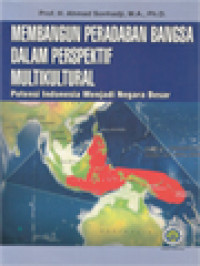Image of Membangun Peradaban Bangsa Dalam Perspektif Multikultural: Potensi Indonesia Menjadi Negara Besar