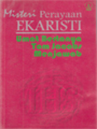 Image of Misteri Perayaan Ekaristi: Umat Bertanya Tom Jacobs Menjawab