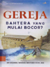 Image of Gereja Bahtera Yang Mulai Bocor? / Dhaniel Whisnu Bintoro (Editor)