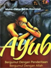 Image of Ayub: Bergumul Dengan Penderitaan, Bergumul Dengan Allah