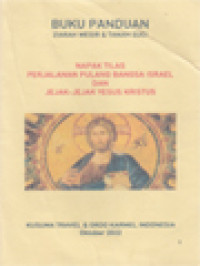 Image of Buku Panduan Ziarah Mesir & Tanah Suci: Napak Tilas Perjalanan Pulang Bangsa Israel Dan Jejak-Jejak Yesus Kristus