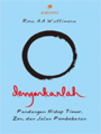 Image of Dengarkanlah: Pandangan Hidup Timur, Zen, Dan Jalan Pembebasan