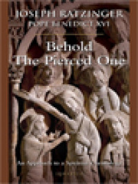 Image of Behold The Pierced One: An Approach To A Spiritual Christology