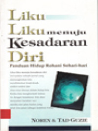 Image of Liku Liku Menuju Kesadaran Diri: Panduan Hidup Rohani Sehari Hari