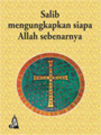 Image of Salib Mengungkapkan Siapa Allah Sebenarnya