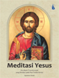 Image of Meditasi Yesus: Doa Batin Transformatif Yang Berakar Pada Dua Tradisi Gereja