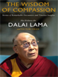 Image of The Wisdom Of Compassion: Stories Of Remarkable Encounters And Timeless Insights