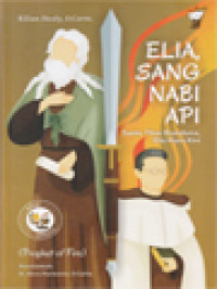 Image of Elia, Sang Nabi Api: Santo Titus Brandsma, Elia Masa Kini