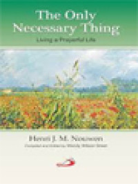Image of The Only Necessary Thing: Living A Prayerful Life