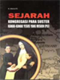 Image of Sejarah Kongregasi Para Suster Kanak-Kanak Yesus Yang Miskin (PIJ) 1844-2019