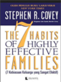 Image of The 7 Habits Of Highly Effective Families (7 Kebiasaan Keluarga Yang Sangat Efektif)