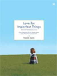 Image of Love For Imperfect Things: Mencintai Ketidaksempurnaan