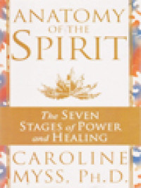 Image of Anatomy Of The Spirit: The Seven Stages Of Power And Healing
