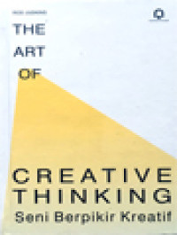 Image of The Art Of Creative Thinking (Seni Berpikir Kreatif)