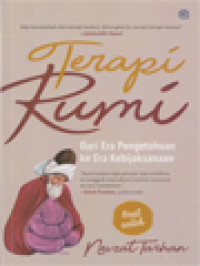 Image of Terapi Rumi: Dari Era Pengetahuan Ke Era Kebijaksanaan