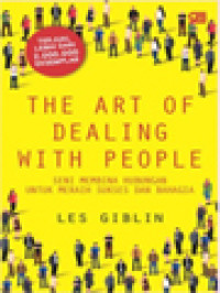 Image of The Art Of Dealing With People: Seni Membina Hubungan Untuk Meraih Sukses Dan Bahagia