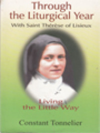 Image of Through The Liturgical Year With Saint Thérèse Of Lisieux: Living The Little Way