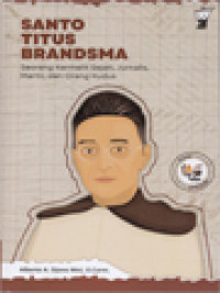 Image of Santo Titus Brandsma: Seorang Karmelit Sejati, Jurnalis, Martir, Dan Orang Kudus