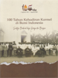Image of 100 Tahun Kehadiran Karmel Di Bumi Indonesia ( 1 Agustus 1923 - 1 Agustus 2023): Saatnya Berbuah Bagi Gereja Dan Bangsa