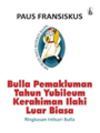 Image of Bulla Pemakluman Tahun Yubileum Kerahiman Illahi Luar Biasa: Ringkasan Intisari Bulla