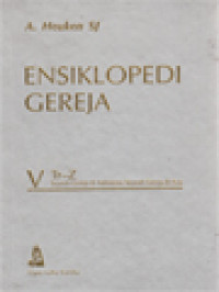 Image of Ensiklopedi Gereja V: Tr - Z, Sejara Gereja Di Indonesia; Sejarah Gereja Di Asia