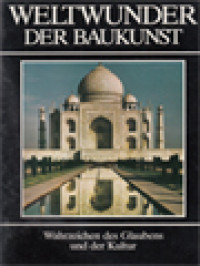 Image of Weltwunder Der Baukunst: Wahrzeichen Des Glaubens Und Der Kultur, Band. 2
