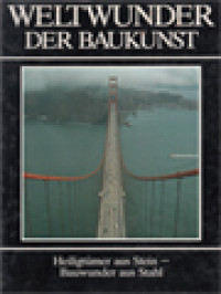 Image of Weltwunder Der Baukunst: Heiligtumer: Heiligtümer Aus Stein - Bauwunder Aus Stahl, Band. 4