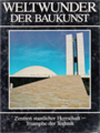 Image of Weltwunder Der Baukunst: Zentren Staatlicher Herrschaft - Triumphe Der Technik, Band. 5