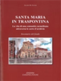 Image of Santa Maria In Traspontina: La Vita Di Una Comunità Carmelitana Attraverso Le Carte D'archivio