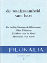 Image of De Waakzaamheid Van Hart: De Heilige Hêsaias de Kluizenaar - Filokalia