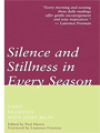 Image of Silence And Stillness in Every Season: Daily Readings With John Main