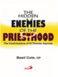 Image of The Hidden Enemies Of The Priesthood: The Contributions Of St. Thomas Aquinas