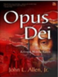 Image of Opus Dei: Sepak Terjang Kelompok Misterius Katolik