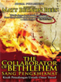 Image of Sang Pengkhianat: Kisah Petualangan Ustadz Omar Yussef - The Collaborator Of Betlehem: An Omar Yussef Novel