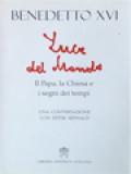 Luce Del Mondo. Il Papa, La Chiesa E I Segni Dei Tempi