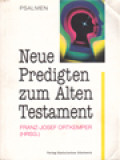 Neue Predigten Zum Alten Testament: Psalmen / Franz-Josef Ortkemper (Herausgegeben)